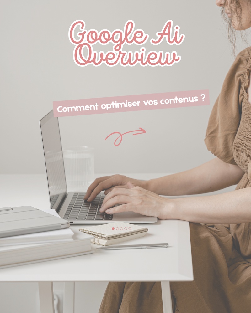 optimiser ses contenus pour google ai overview